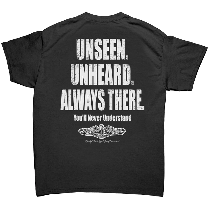 Unseen. Unheard. Always There. T-Shirt Back