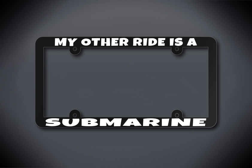 United States Submarine Service My Other Ride Is A Submarine License Plate Frame (Thin / Thin Black Frame)