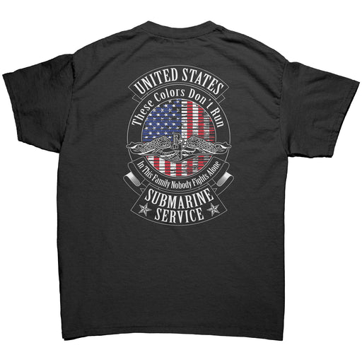 United States Submarine Service These Colors Don't Run T-Shirt