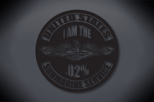 United States Submarine Service I Am The .02% Steel Sign - Black