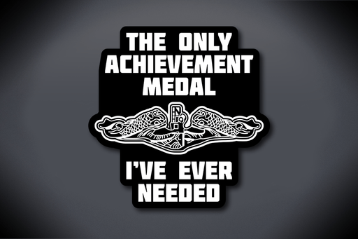 The Only Achievement Medal I've Ever Needed Decal