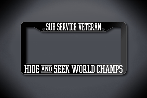 United States Submarine Service Veteran Hide and Seek World Champs License Plate Frame (Thick / Thick Black Frame)