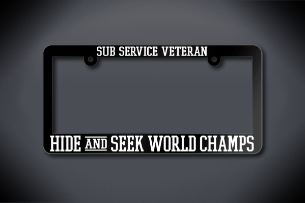 United States Submarine Service Veteran Hide and Seek World Champs License Plate Frame (Thin / Thick Black Frame)