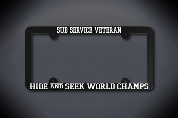 United States Submarine Service Veteran Hide and Seek World Champs License Plate Frame (Thin / Thin Black Frame)