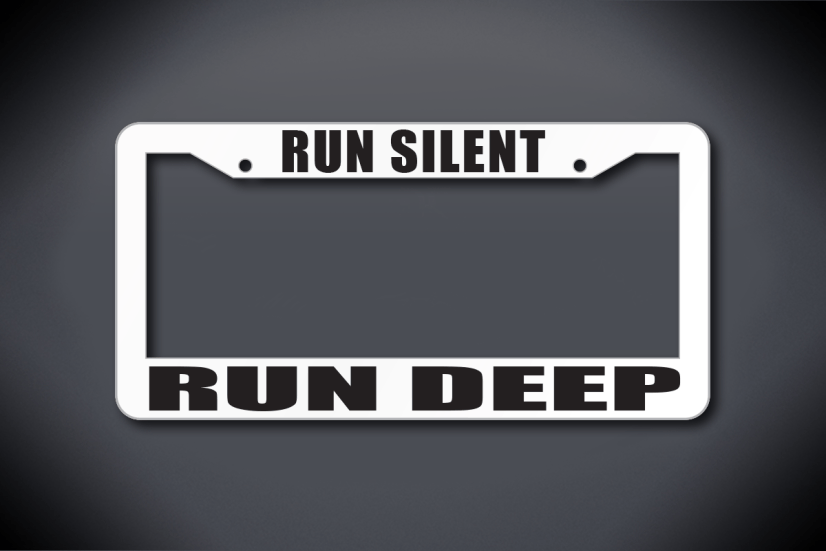 United States Submarine Service Run Silent Run Deep License Plate Frame (Thick / Thick White Frame)